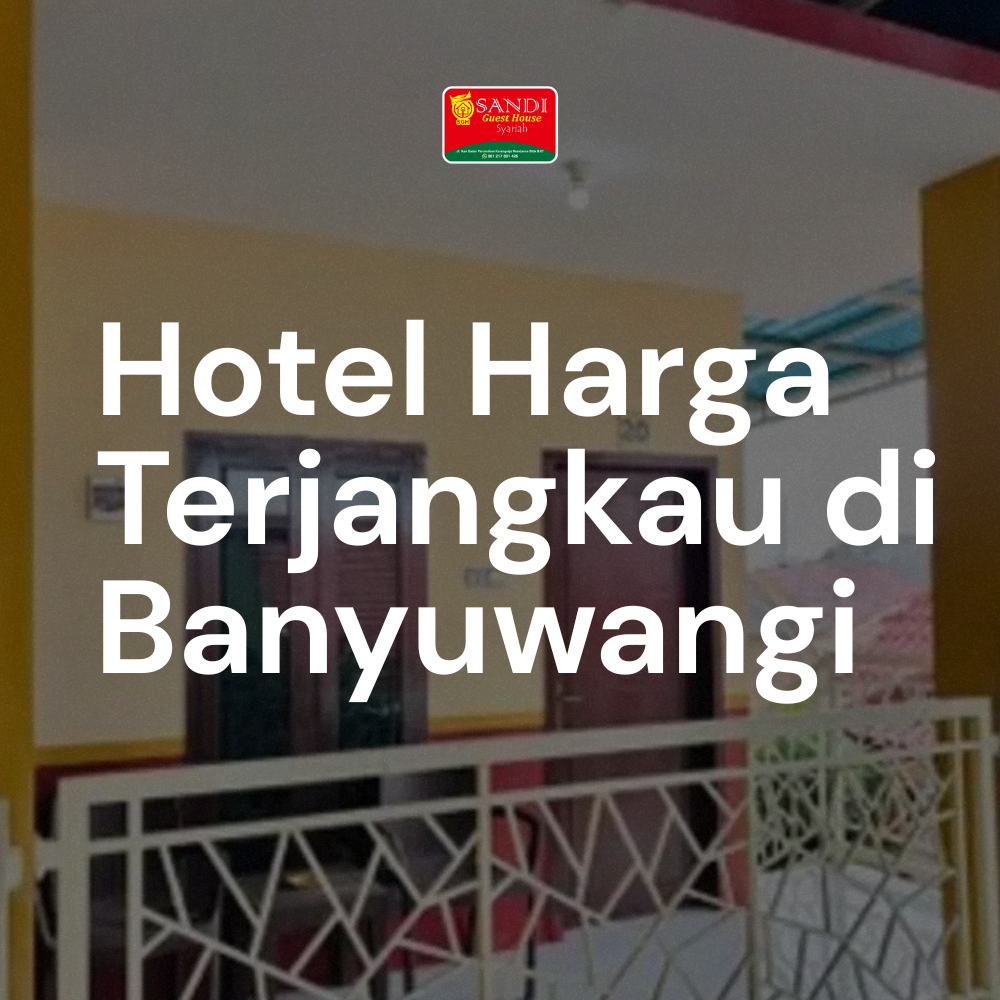Hotel Harga terjangkau Banyuwangi!!